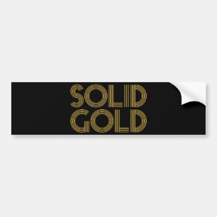 SOLID GOLD BUMPER STICKER