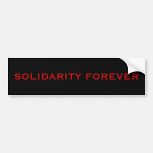 SOLIDARITY FOREVER BUMPER STICKER