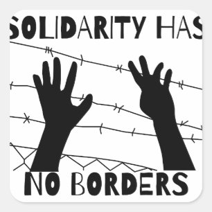 Solidarity Has No Borders Square Sticker