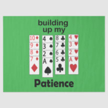 Solitaire Game Building Up My Patience Funny Quote