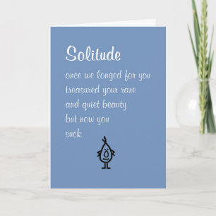 Solitude, A Funny Thinking Of You Poem Card