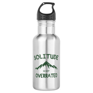 Solitude Is Not Overrated 532 Ml Water Bottle