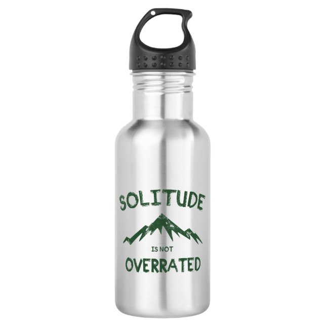 Solitude Is Not Overrated 532 Ml Water Bottle (Front)