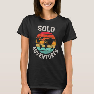 Solo Adventures, Solo Travel, Solo Travelling, Wor T-Shirt