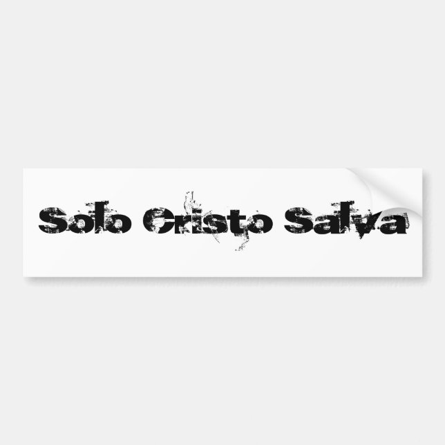 Solo Cristo Salva Bumper Sticker (Front)