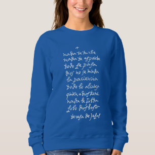 Solo Dios basta (Let nothing disturb thee) Sweatshirt