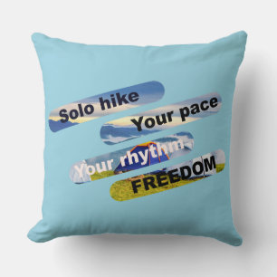 Solo hike, your pace, your rhythm, freedom. cushion