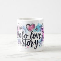 Solo Love Story Cute Slogan