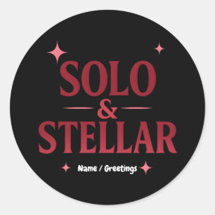 Solo & Stellar Modern Valentine Quote Design Classic Round Sticker