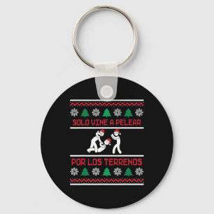 Solo Vine A Pelear Por Los Terrenos Ugly Mexican C Key Ring