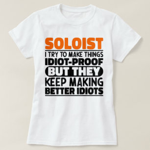 Soloist I Try To Make Things Funny Sayings Soloist T-Shirt