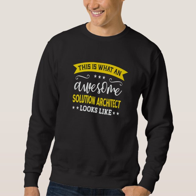 Solution Architect Job Title Employee Solution Arc Sweatshirt (Front)