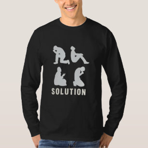 Solution Problem Pray Muslim Islam Religion Allah T-Shirt