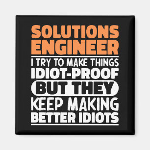 Solutions Engineer I Try To Make Things Funny Cool Magnet