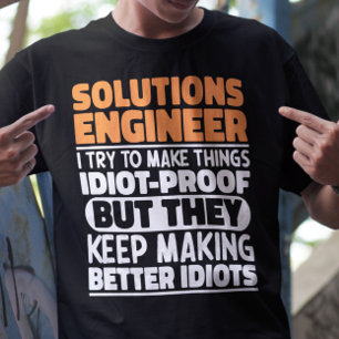 Solutions Engineer I Try To Make Things Funny Cool T-Shirt