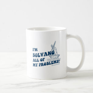 Solvang All My Problems Coffee Mug