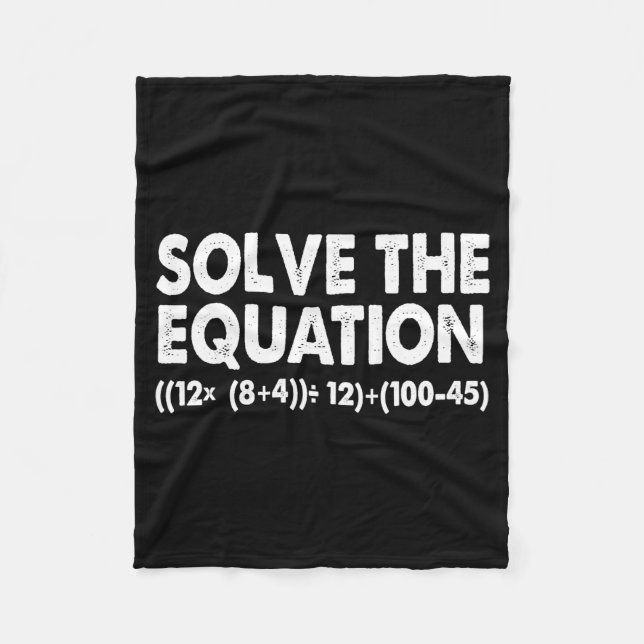 Solve The Equation Funny Math Teacher 67 Meme Six  Fleece Blanket (Front)
