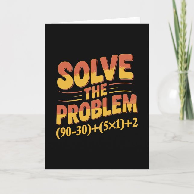 Solve The Problem 67 Math Teacher Mathematics 67th Card (Front)