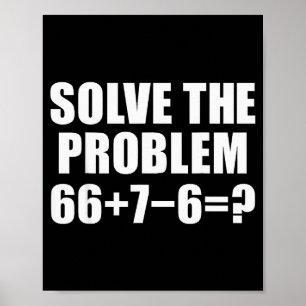 Solve The Problem 67 Meme Six Seven Elementary Mat Poster