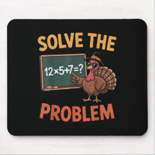 Solve The Problem 67 Meme Turkey Math Teacher Than Mouse Pad