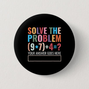 Solve The Problem 67 Six Seven Funny Math Teacher 6 Cm Round Badge