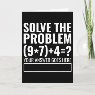 Solve The Problem 67 Six Seven Funny Math Teacher Card