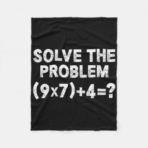 Solve The Problem 67 Six Seven Funny Math Teacher Fleece Blanket