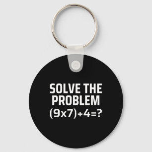Solve The Problem 67 Six Seven Funny Math Teacher Key Ring