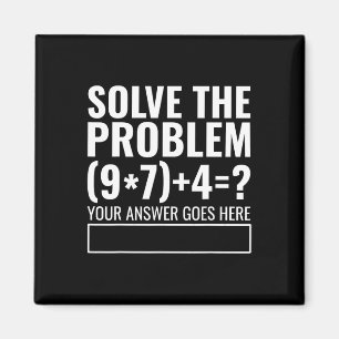 Solve The Problem 67 Six Seven Funny Math Teacher  Magnet