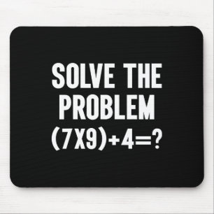 Solve The Problem 67 Six Seven Funny Math Teacher  Mouse Pad