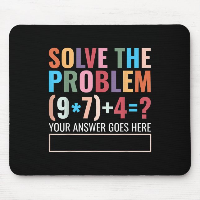 Solve The Problem 67 Six Seven Funny Math Teacher  Mouse Pad (Front)