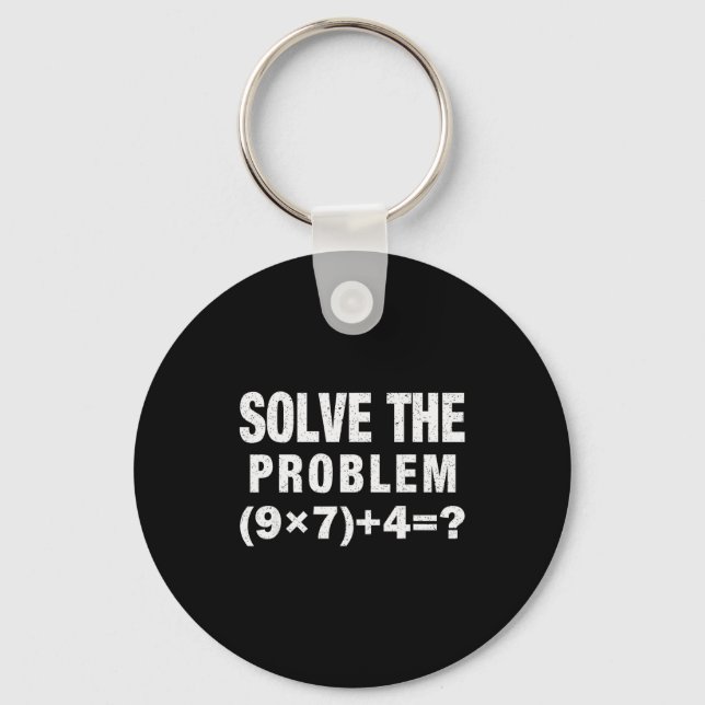 Solve The Problem (9×7)+4=_ Funny Math Teacher  Key Ring (Front)
