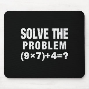 Solve The Problem (9×7)+4=_ Funny Math Teacher  Mouse Pad
