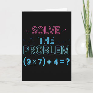 Solve The Problem Do The Math 67 Meme Funny Teache Card