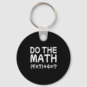 Solve The Problem Do The Math 67 Meme Funny Teache Key Ring