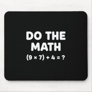 Solve The Problem Do The Math 67 Meme Funny Teache Mouse Pad