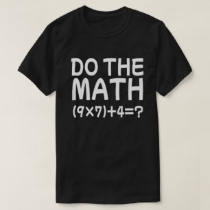 Solve The Problem Do The Math 67 Meme Funny Teache T-Shirt
