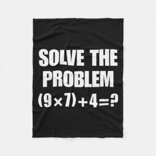 Solve The Problem, Funny 67 Teacher  Fleece Blanket