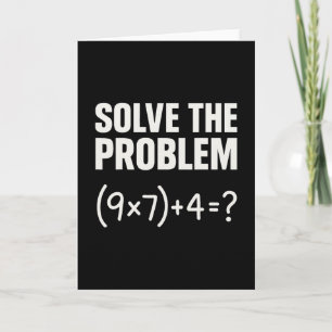 Solve The Problem Funny Math 67 Meme Teacher Stude Card