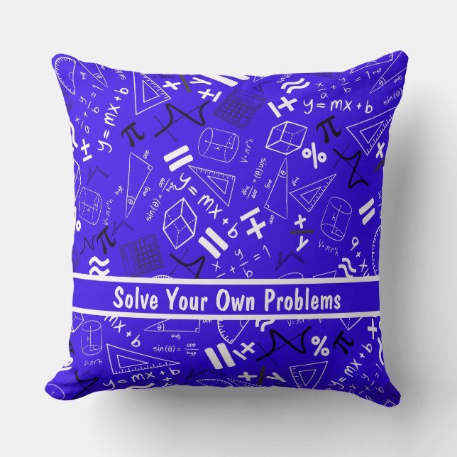 solve your own problems mathematics funny blue cushion (Front)