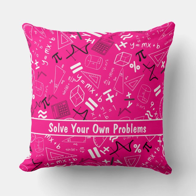 solve your own problems mathematics modern pink cushion (Front)