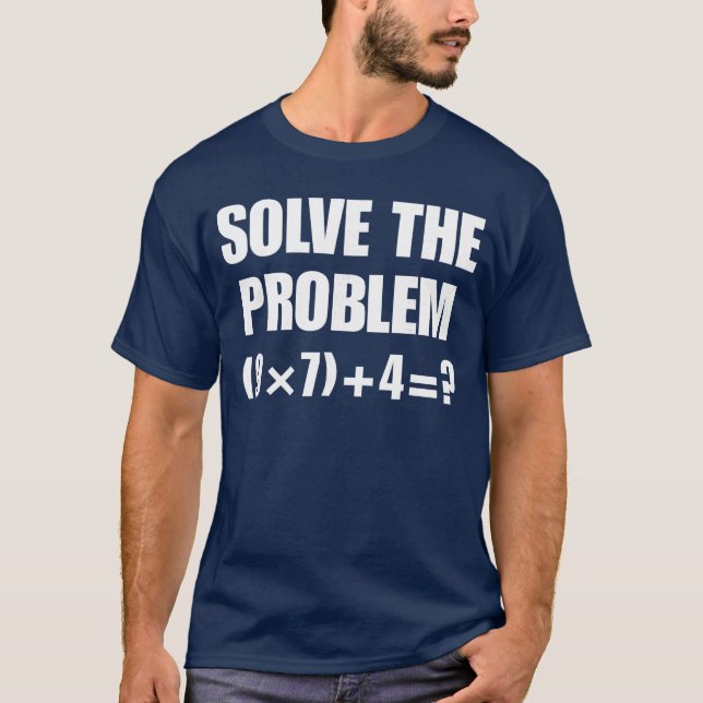 Solvehe Problem 67 Meme Si Seven Elementary Mathea T-Shirt (Front)