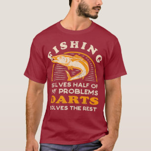 Solves Half Of My Problems Fishing Darts Fish T-Shirt