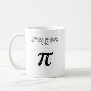 Solving Problems One Angle Pi At A Time Coffee Mug
