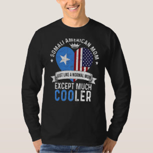 Somali American Mum Mothers Day Mama Country Somal T-Shirt