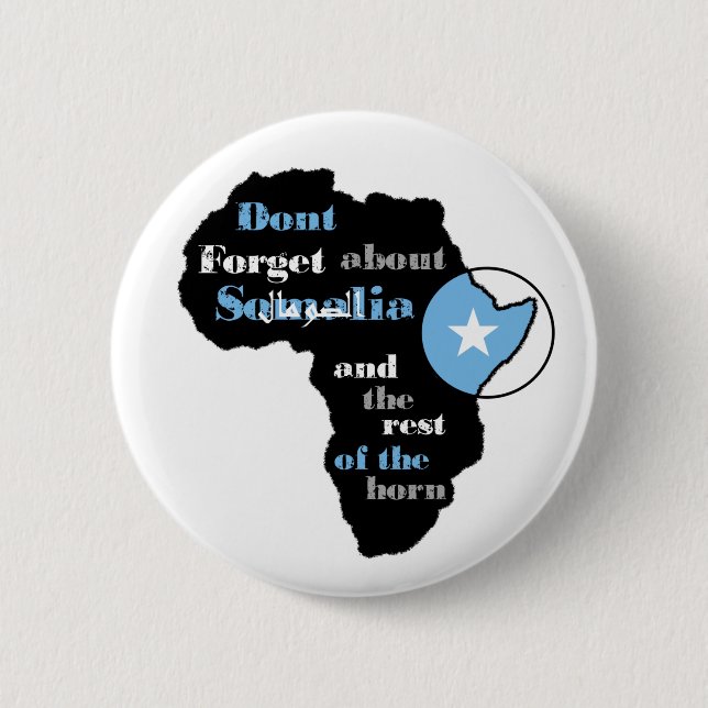 Somalia Aid Button- "Africa Exists" Series 6 Cm Round Badge (Front)