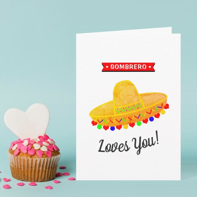 Sombrero Loves You Funny Whimsy Valentine's Day Card (Creator Uploaded)