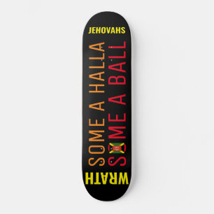 SOME A HALLA  / BALL Skateboard