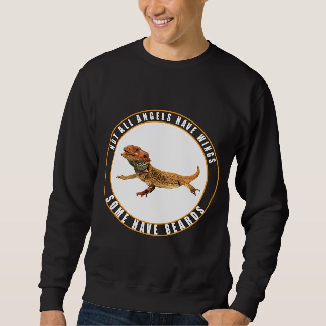 Some Angels Have Beards Bearded Dragon Lizard Sweatshirt (Front)