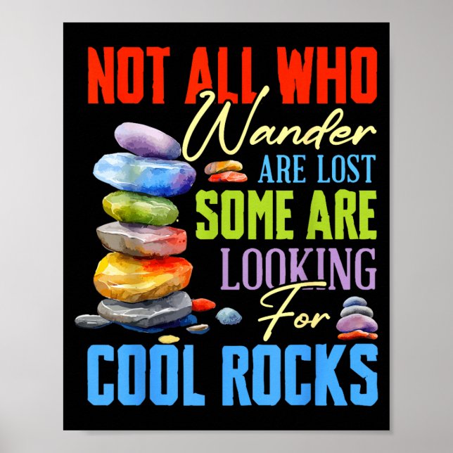 Some Are Looking For Cool Rocks - Geologist Geode  Poster (Front)